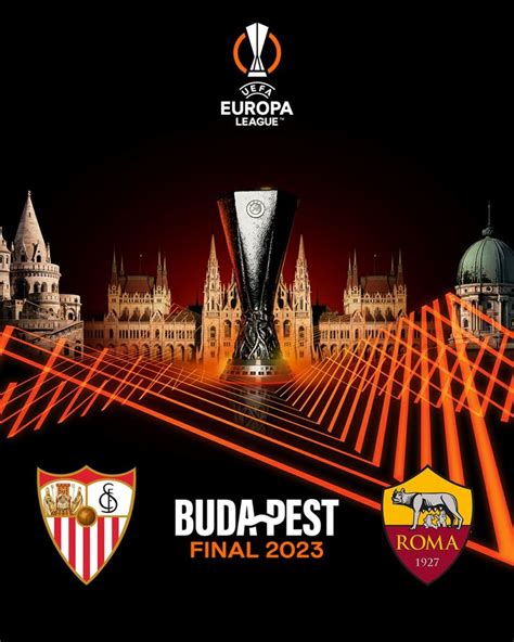 Sevilla Roma ¿cuándo Y Dónde Es La Final De La Europa League 2023