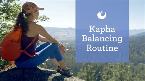 Kapha Dosha Routine [5 Tips For Creating Balance In Your Day] Youtube