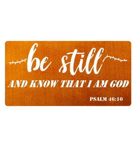 Be Still And Know That I Am God Sign Metal Sign Merica Metal Worx