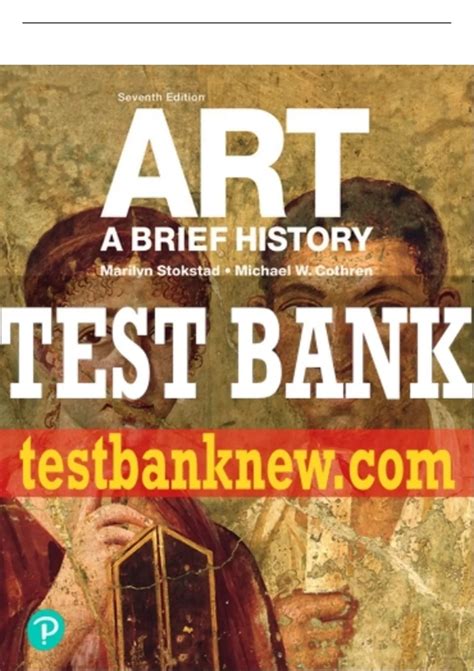 Test Bank For Art A Brief History Th Edition All Chapters