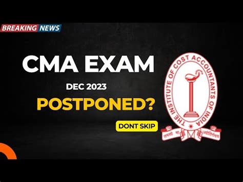 Breaking News Cma Exam Postponed Cma Exam Dec Youtube