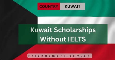 Kuwait Scholarships Without Ielts 2024 Fully Funded