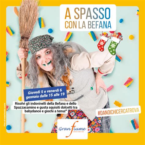 A Spasso Con La Befana Granfiume Gran Shopping Fiume Veneto Pn