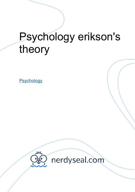 Psychology erikson's theory - 608 Words - NerdySeal