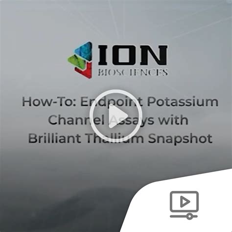 How To Endpoint Potassium Channel Assays With Brilliant Thallium