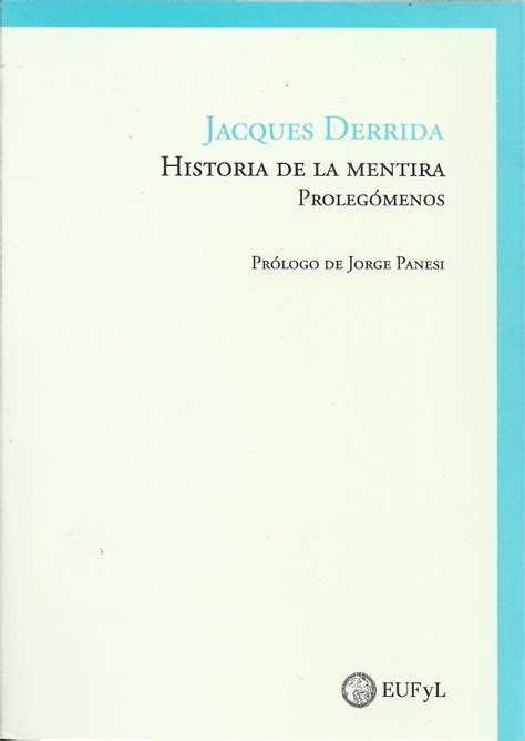 Historia de la mentiras Prolegómenos by Jacques Derrida Goodreads