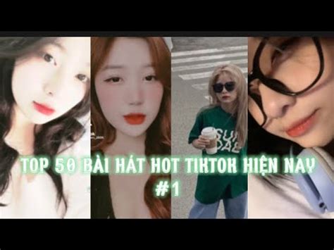 Video TOP BÀI HÁT HOT TIKTOK HIỆN NAY Tik Tok Việt Nam Tùng Bae Tik Tok Fap