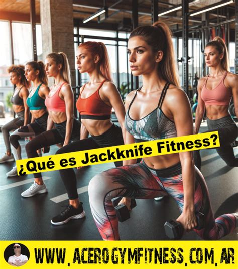 Jackknife Fitness Para Mujeres Ventajas Desventajas Y Beneficios