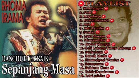 Rhoma Irama Pilihan Dangdut Terbaik Playlist Best Audio YouTube