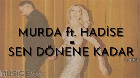 Murda Ft Hadise Sen Dönene Kadar Prod Spanker Lyrics şarkı Sözü Sözleri Youtube