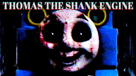 Evil Thomas The Shank Engine Is Terrifying Youtube