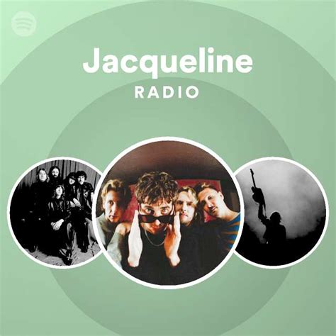 Jacqueline Radio Playlist By Spotify Spotify