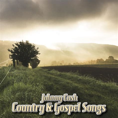 Johnny Cash Country And Gospel Songs Iheart