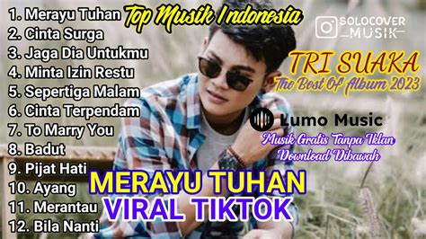 Merayu Tuhan Tri Suaka Full Album Terbaru Kumpulan Lagu Indo