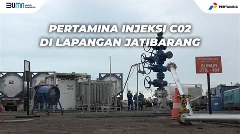 Implementasi Teknologi Ccus Pertamina Injeksi C02 Di Lapangan