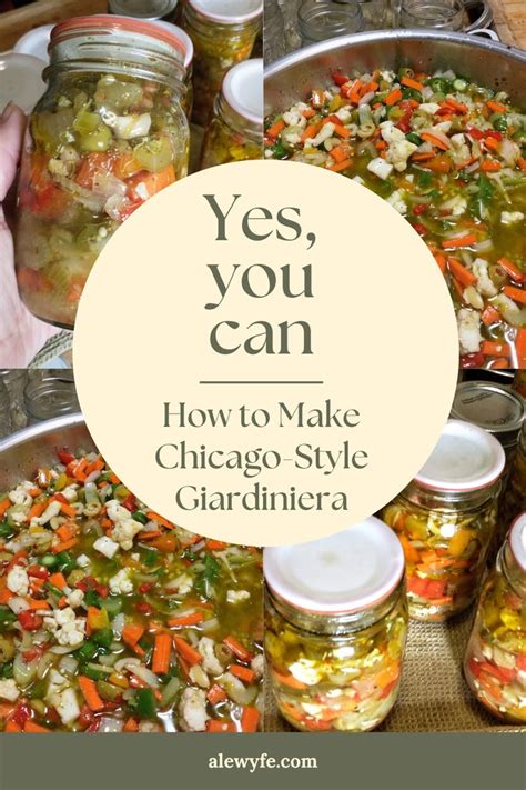 Canning How To Make Chicago Style Giardiniera Alewyfe Canning