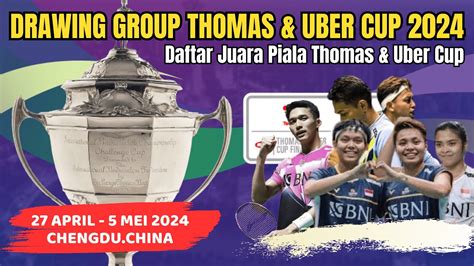 Drawing Piala Thomas Dan Uber Cup Daftar Juara Thomas Uber Cup