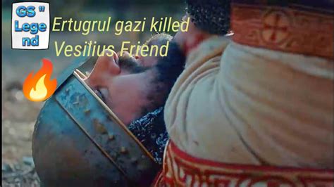 Ertugrul X Vesilius👊🔥ertugrul Gazi Killed Vesilius Friendgs Legend