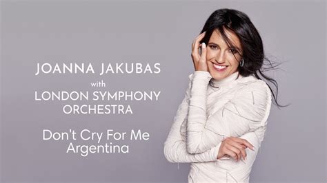 Dont Cry For Me Argentina Joanna Jakubas Ft London Symphony