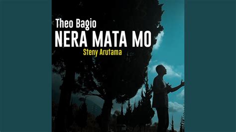 Nera Mata Mo Feat Theo Bagio Youtube Music