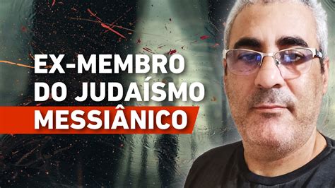 Revelações de um EX MEMBRO do Judaísmo Messiânico Anderson de