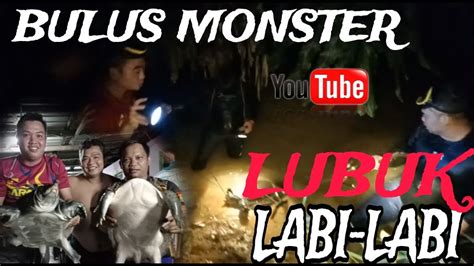 Lubuk Lelabi Monster Berjaya Menaikkan Ekor Lagi Youtube