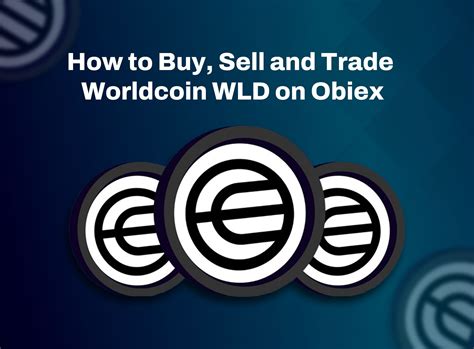 How To Buy Worldcoin On Obiex