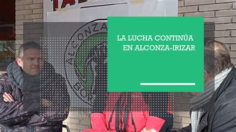 La lucha continúa en Alconza Irizar Poder Popular