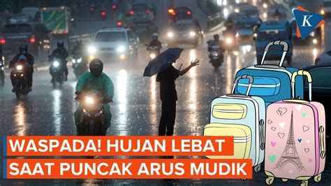 Waspada Bmkg Memprediksi Hujan Lebat Saat Puncak Mudik Lebaran