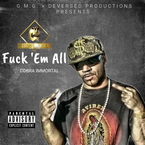 Fuck Em All Single By Cobra Immortal Spotify