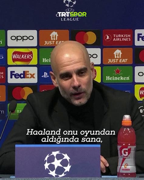 Trt Spor On Twitter Pep Guardiola D N Gece Gol Atan Haaland Neden