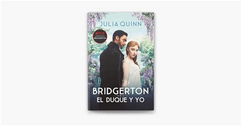 El Duque Y Yo Bridgerton 1 On Apple Books