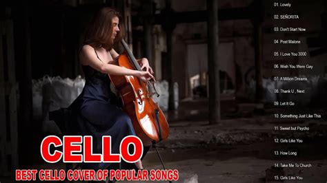 Top Cello Covers Of Popular Songs The Best Covers Of