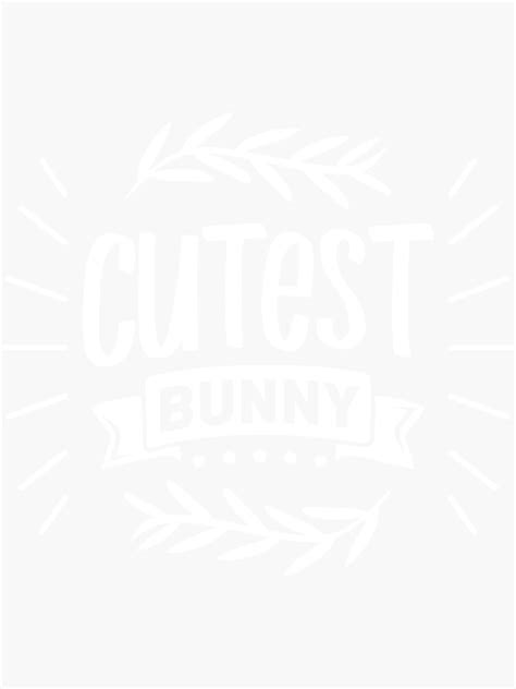 Sticker Lapin Le Plus Mignon Citation Lapin Lapin Devis Lapin