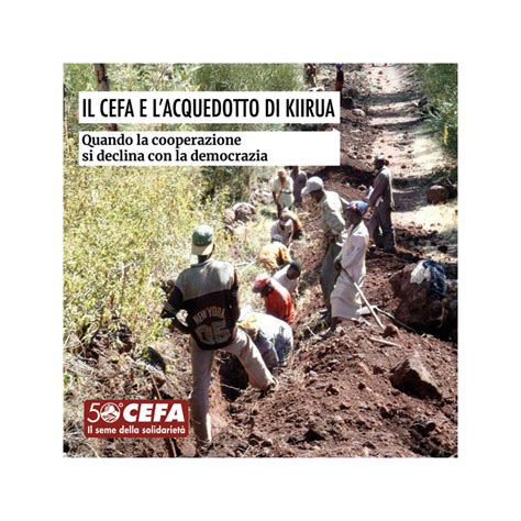 Il CEFA E L Acquedotto Di Kiirua Il Libro Cefaonlus Regali Solidali