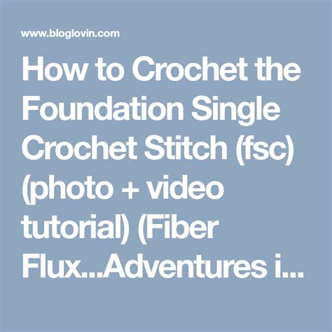 How To Crochet The Foundation Single Crochet Stitch Fsc Photo