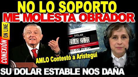 Aristegui No Soporta A López Obrador Quien Le Contestó No Le Gusta El