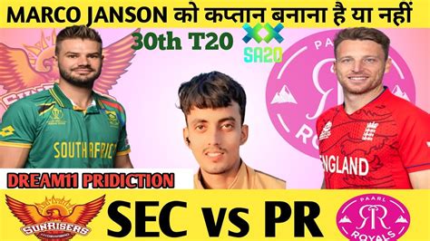 Sec Vs Pr Dream Pridiction Sunrisers Cape Vs Paarl Royal