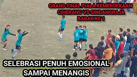 GRAND FINAL GOAL PENUH EMOSIONAL SELEBRASI SAMPAI MENANGIS BABAK