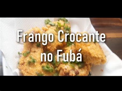 Frango Crocante Como Voc Nunca Viu Youtube