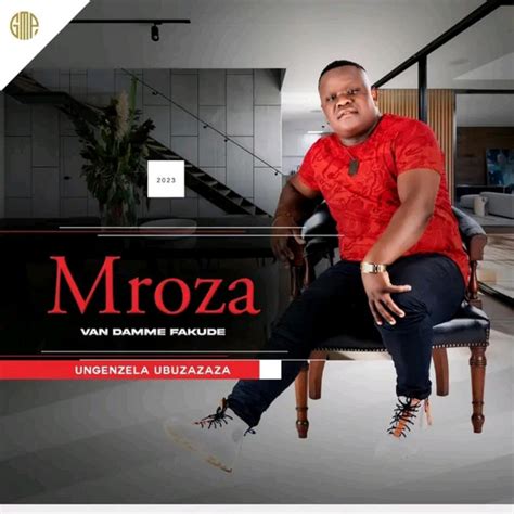 Ungenzela Ubuzazaza Album By Mroza Fakude Spotify