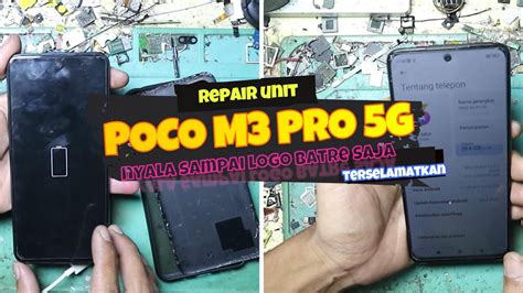 Poco M Pro G Hanya Menyala Logo Batre Saja Unit Ex Service Teratasi