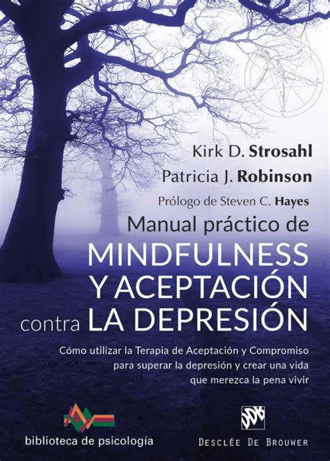 MANUAL PRÁCTICO DE MINDFULNESS Y ACEPTACIÓN CONTRA LA DEPRESIÓN CÓMO