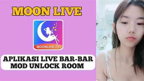 Aplikasi Live Bar Bar 2022 Mod Unlock Room Aplikasi MOON LIVE YouTube