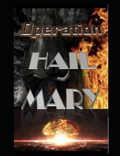 Operation Hail Mary War And Terror By Aze Awl Goodreads