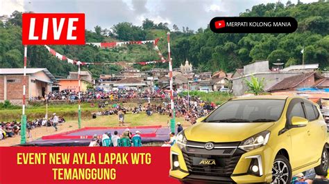 LIVE BABAK 5 NEW AYLA LAPAK WTG TEMANGGUNG YouTube