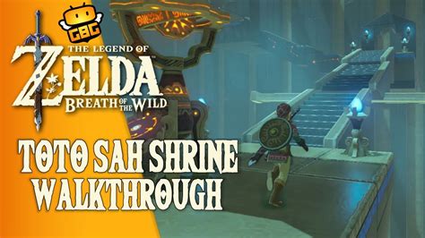 The Legend Of Zelda Breath Of The Wild Toto Sah Shrine Walkthrough