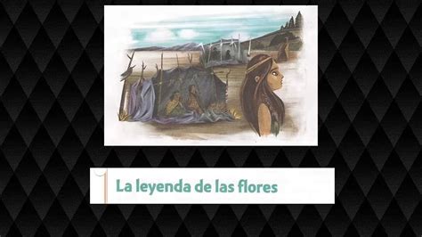 La Leyenda De Las Flores Leyenda Tehuelche Youtube