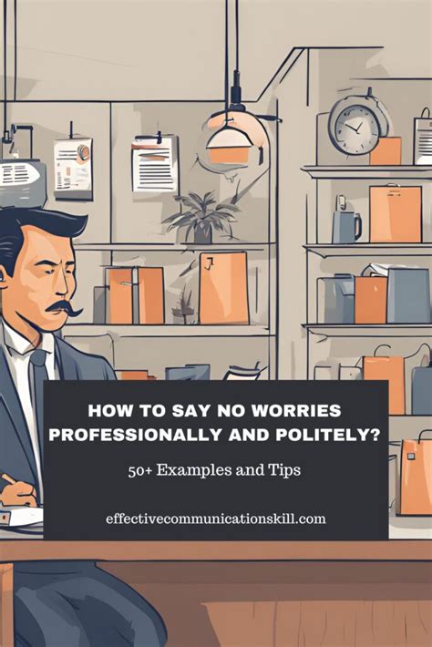 How To Say No Worries Professionally And Politely 50 Examples And