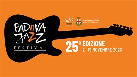 Padova Jazz Festival Padova Cultura